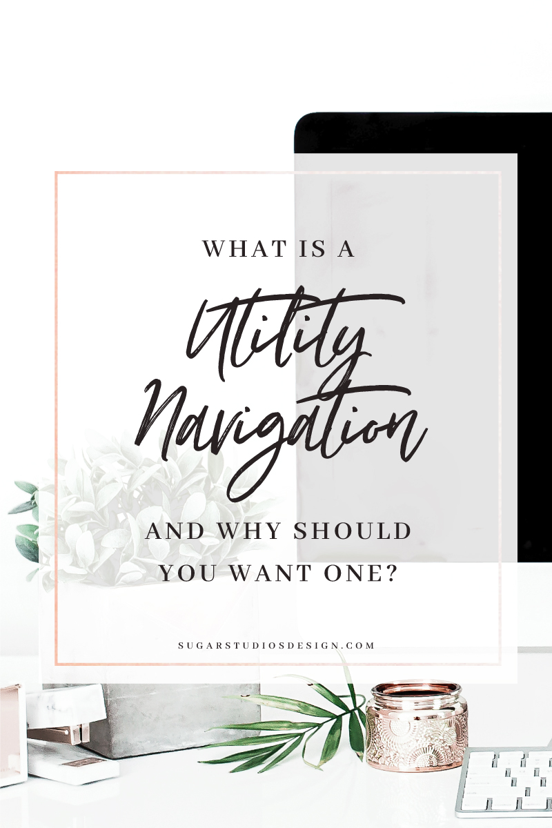 What is a Utility Navigation and Why Do You Want One?