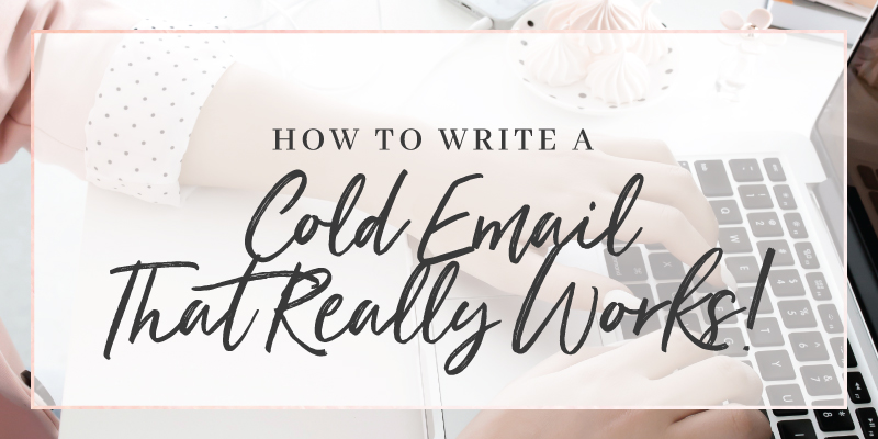 How to Write a Cold Email That Really Works