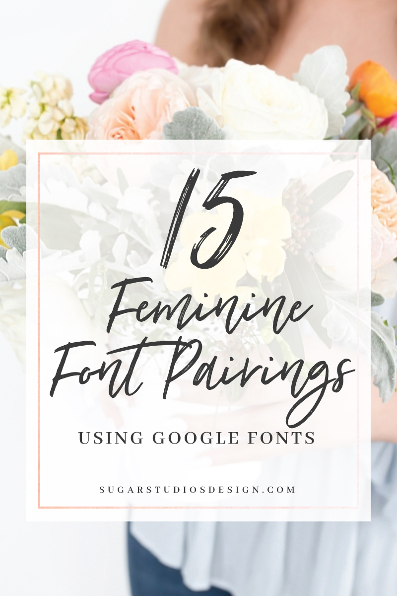 15 Feminine Free Google Font Pairings