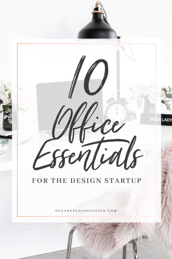 10 Office Essentials For The Design Startup - Sugar Studios Design