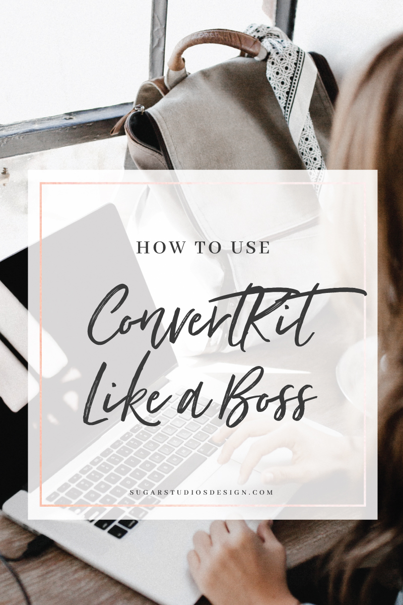 How to Use ConvertKit Like a Boss