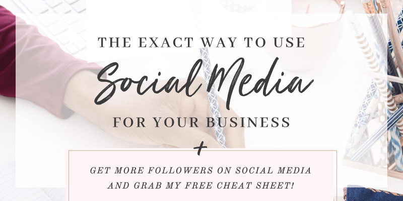 The Exact Way to Use Social Media for Your Business
