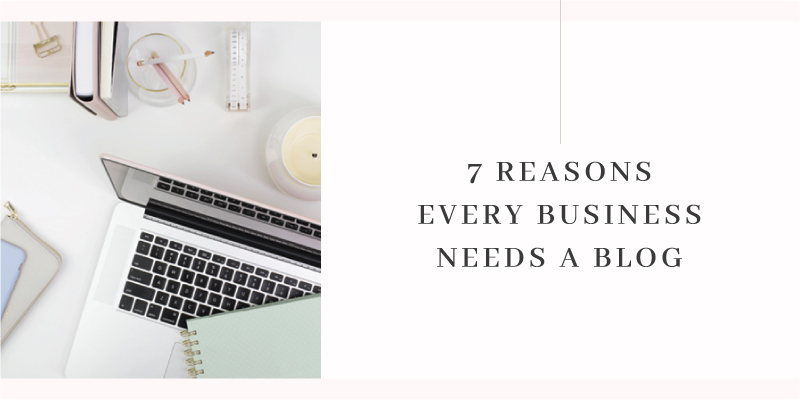 7 Reasons Every Website Needs a Blog